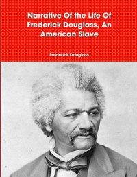Abbildung von: Narrative Of the Life Of Frederick Douglass, An American Slave - Lulu.com