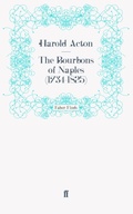 Cover: The Bourbons of Naples (1734-1825) - Faber & Faber