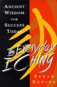 Abbildung von: The Everyday I Ching - Simon & Schuster Ltd