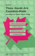 Cover: These Goods Are Canadian Made - University of Ottawa Press