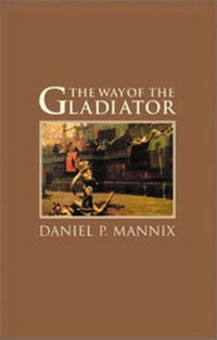 Abbildung von: The Way of the Gladiator - ibooks Inc