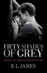 Abbildung von: Fifty Shades Of Grey (Movie Tie-in Edition) - Bloom Books