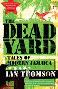 Cover: The Dead Yard - Faber & Faber