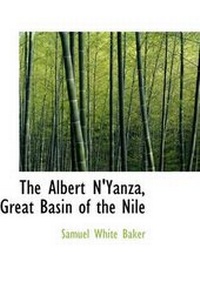 Abbildung von: The Albert N'Yanza, Great Basin of the Nile - BiblioLife