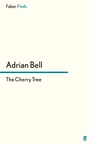 Cover: The Cherry Tree - Faber & Faber
