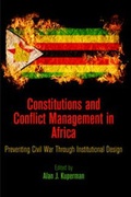 Cover: Constitutions and Conflict Management in Africa - University of Pennsylvania Press