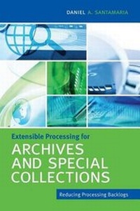 Abbildung von: Extensible Processing for Archives and Special Collections - ALA Editions