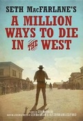 Cover: Seth MacFarlane's a Million Ways to Die in the West - Ballantine Books
