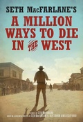 Cover: Seth MacFarlane's A Million Ways to Die in the West - Ballantine Books