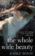 Cover: The Whole Wide Beauty - Faber & Faber