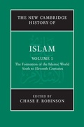 Cover: The New Cambridge History of Islam: Volume 1, The Formation of the Islamic World, Sixth to Eleventh Centuries - Cambridge University Press