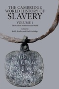 Cover: The Cambridge World History of Slavery: Volume 1, The Ancient Mediterranean World - Cambridge University Press