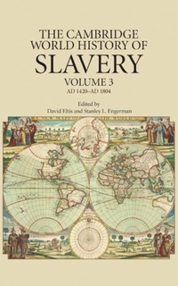 Abbildung von: The Cambridge World History of Slavery: Volume 3, AD 1420-AD 1804 - Cambridge University Press
