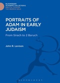 Cover: Portraits of Adam in Early Judaism - Bloomsbury Academic