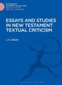 Cover: Essays and Studies in New Testament Textual Criticism - Bloomsbury Academic