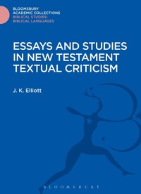 Enlarge image Cover: Essays and Studies in New Testament Textual Criticism - Bloomsbury Academic