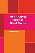 Cover: Welsh Cakes: Book of Short Stories - Lulu.com