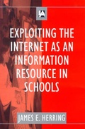 Cover: Exploiting the Internet as an Information Resource in Schools - Library Association Publishing