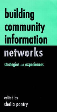 Abbildung von: Building Community Information Networks - Library Association Publishing