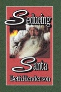 Cover: Seducing Santa - Lulu.com