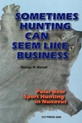 Cover: Sometimes Hunting Can Seem Like Business - CCI Press