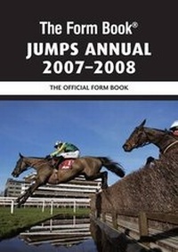 Abbildung von: The Form Book Jumps Annual 2007-2008 - Raceform Ltd