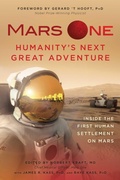 Cover: Mars One: Humanity's Next Great Adventure - Benbella Books