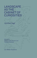Cover: Landscape as a Cabinet of Curiosities - Lars M&uuml;ller Publishers