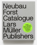 Cover: Neubau Forst Catalogue - Lars M&uuml;ller Publishers