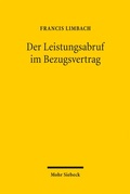 Cover: Der Leistungsabruf im Bezugsvertrag - Mohr Siebeck