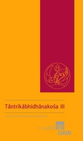 Cover: Tantrikabhidhanakosa III (T-Ph) - Verlag der &ouml;sterreichischen Akademie der Wissenschaften