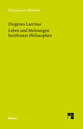 Cover: Leben und Meinungen ber&uuml;hmter Philosophen - Meiner