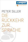 Cover: Die R&uuml;ckkehr zur Sprache - Campus
