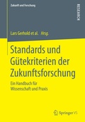 Cover: Standards und G&uuml;tekriterien der Zukunftsforschung - Springer VS