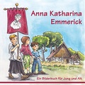 Cover: Anna Katharina Emmerick - Dialog Medien Agentur