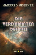 Cover: Die Verdammten des Alls (Science Fiction Roman) - Raidel Vlg eBooks