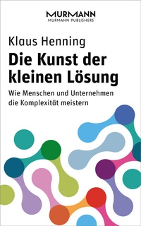 Abbildung von: Die Kunst der kleinen Lösung - Murmann