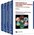 Cover: Encyclopedia Of Two-phase Heat Transfer And Flow I: Fundamentals And Methods (A 4-volume Set) - World Scientific Publishing Co Pte Ltd