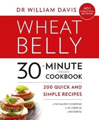 Enlarge image Cover: Wheat Belly 30-Minute (or Less!) Cookbook - Thorsons
