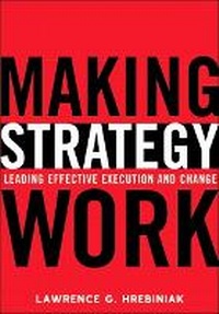 Enlarge image Cover: Making Strategy Work - Financial TImes Prentice Hall