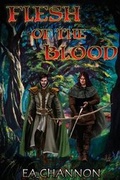 Cover: Flesh of the Blood - E.A. Channon