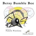 Cover: Betsy Bumble Bee - Larry Czerwonka Company