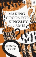 Cover: Making Cocoa for Kingsley Amis - Faber & Faber
