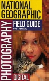 Abbildung von: National Geographic Photography Field Guide - National Geographic Society