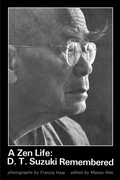 Cover: A Zen Life: D. T. Suzuki Remembered - Weatherhill Inc