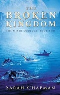 Cover: The Broken Kingdom - Sarah Chapman
