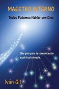 Cover: Maestro Interno - Todos Podemos Hablar con Dios - Ivan Gil