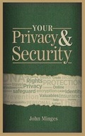 Cover: Your Privacy & Security - John Minges