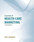 Cover: UNIV OF PHOENIX POD- ESSENTIALS OF HEALTH CARE MARKETING 2E - Jones and Bartlett Publishers, Inc