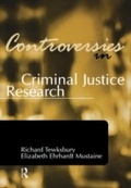 Cover: Controversies in Criminal Justice Research - Routledge